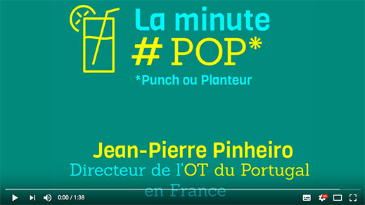 [Nouveau] VIDEO : La minute #POP de Jean-Pierre Pinheiro, directeur de l'OT du Portugal