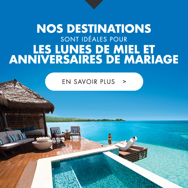 NOS DESTINATIONS SONT IDÉALES POUR LES LUNES DE MIEL ET ANNIVERSAIRES DE MARIAGE | EN SAVOIR PLUS